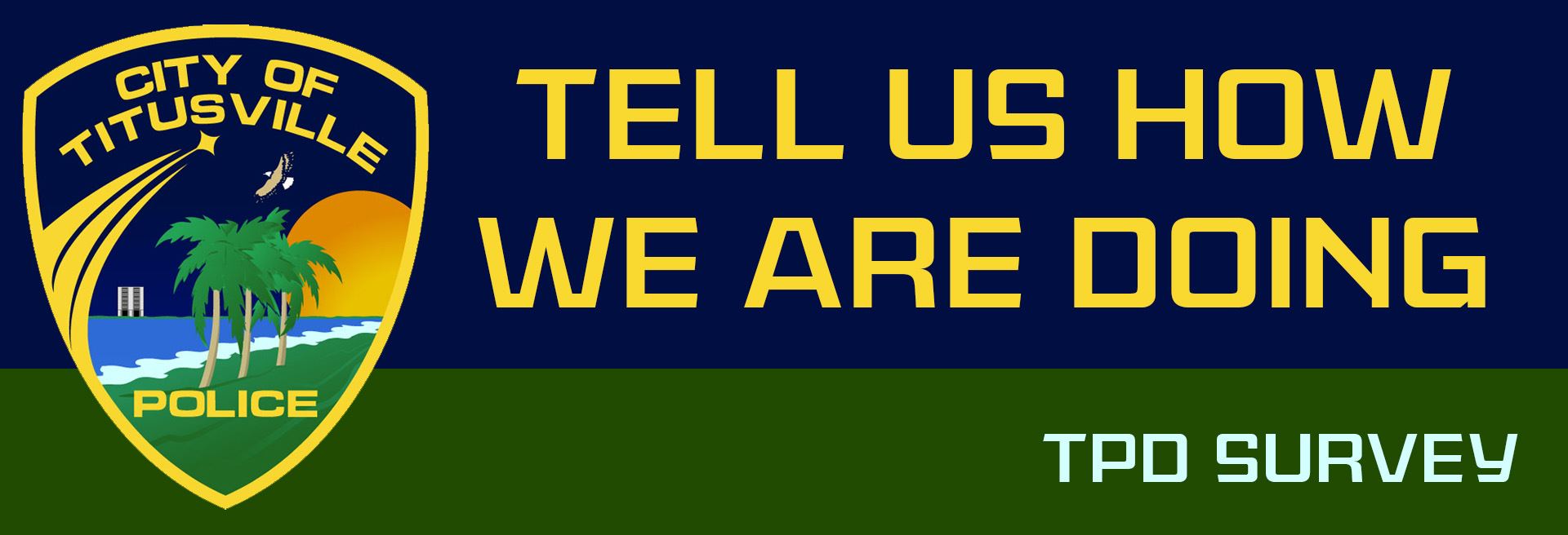 Tell us how are we doing TPD Survey Button